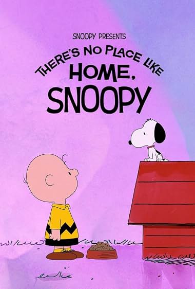 (2026) Snoopy Presents : Theres No Place Like Home, Snoopy | اسنوپی : هیچ‌ جا مثل خانه نیست