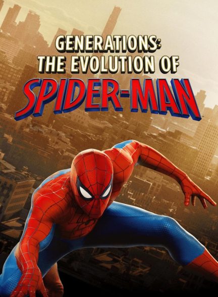 (2026) Generations : The Evolution of Spider-Man | نسل ها : تکامل مرد عنکبوتی