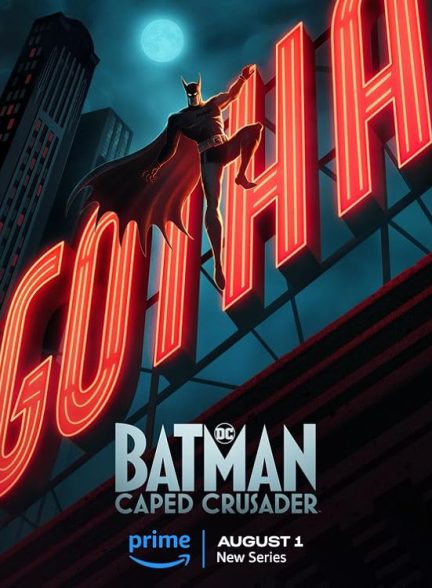 Batman : Caped Crusader | بتمن : شوالیه شنل پوش